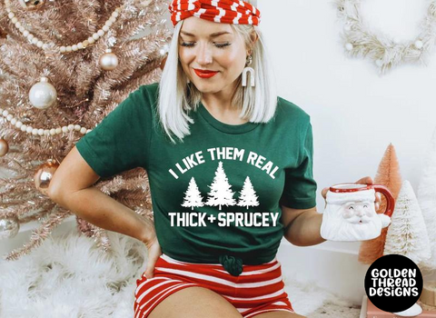 Thick & Sprucey